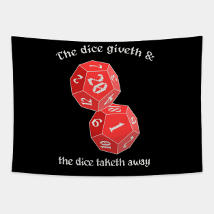 The Dice Giveth and the Dice Taketh Away Tapestry