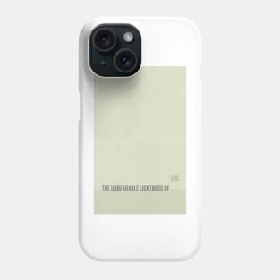 The Unbearable Lightness of Being Phone Case