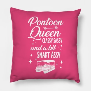 Pontoon Queen Classy Sassy and a bit Smart Assy - Boat Girl design Pillow