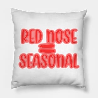 Red Nose = seasonal Pillow