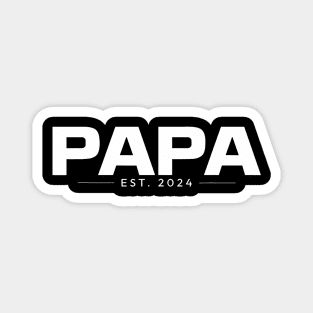 Papa Est 2024 First Time Father Promoted Dad Est 2024 Magnet