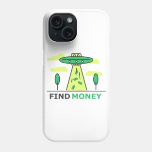 Find Money Phone Case