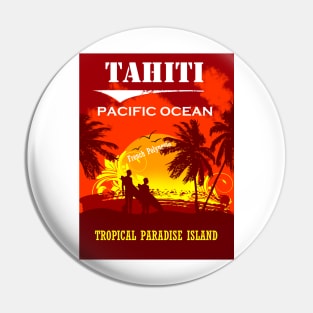 TAHITI Tropical Paradise Island Pin