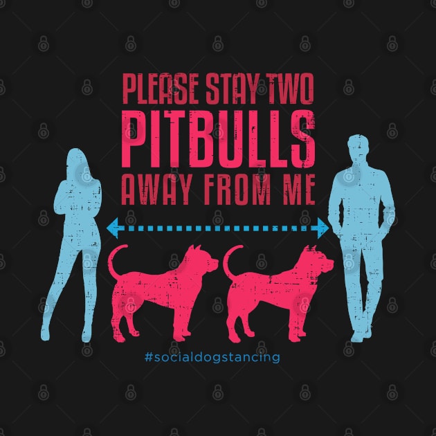 Pitbull Social Distancing Guide by Rumble Dog Tees