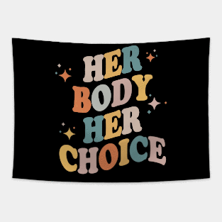 Her body her choice Tapestry