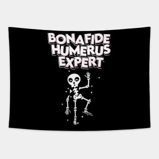 Bonafide Humerus Expert Tapestry