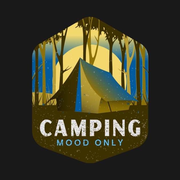 Camping Mood Only by SouthAmericaLive