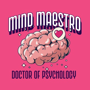 PhD Graduation Mind Maestro Doctor of Psychology T-Shirt