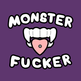 Monster Fucker T-Shirt