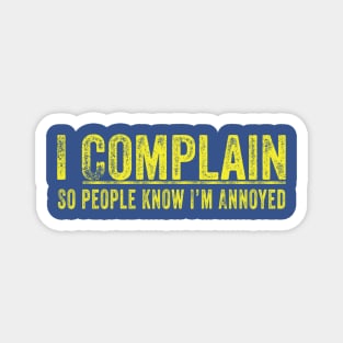 I Complain! Magnet