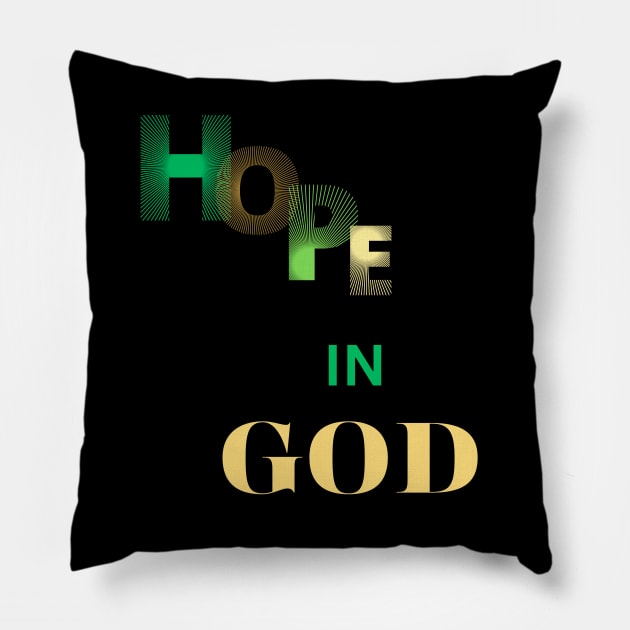 hope in god t shirt Pillow by gorgeous wall art