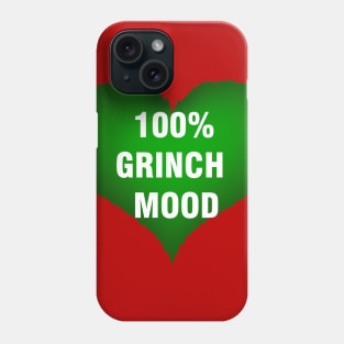 100% GRINCH MOOD Phone Case