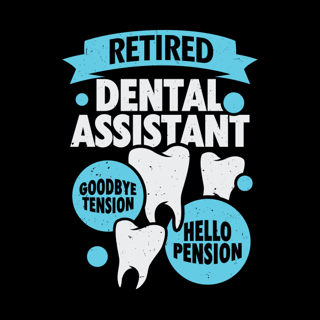 Retired Dental Assistant Retirement Gift by Dolde08