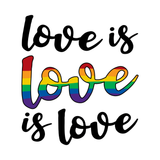 Love is Love is Love T-Shirt