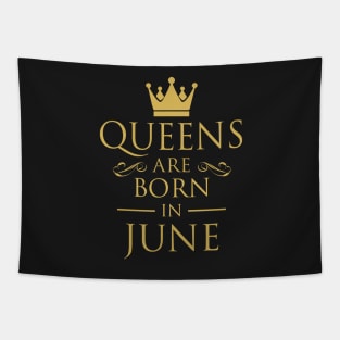 WOMEN BIRTHDAY QUEENS ARE BORN IN JUNE Tapestry