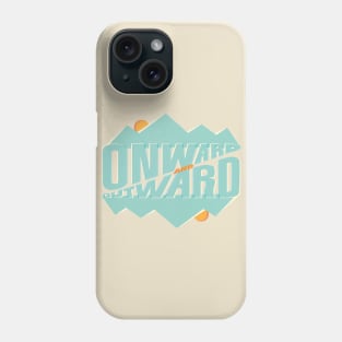 Onward & Outward Phone Case