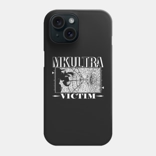 MKULTRA VICTIM Phone Case