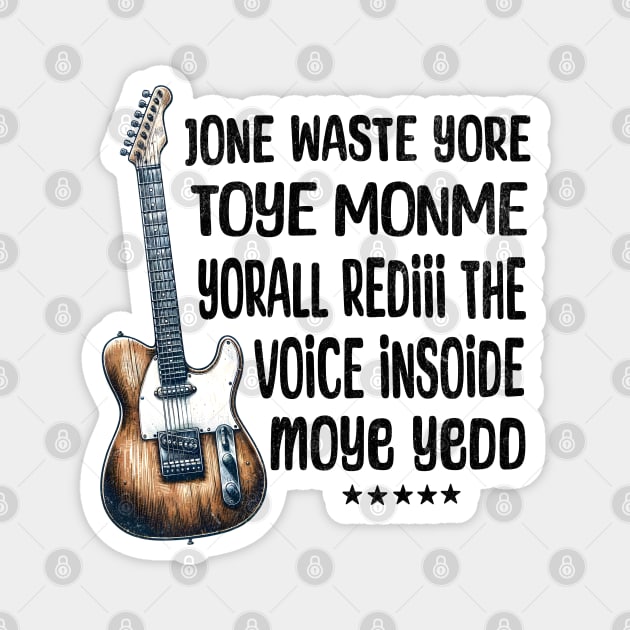 Jone Waste Yore Toye Monme Magnet by BeanStiks