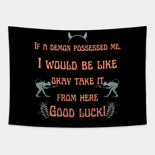 Okay Take It from Here Good Luck! Tapestry