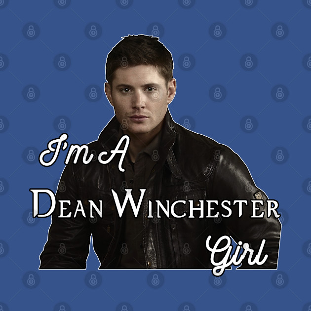 Dean Girl - Supernatural - T-Shirt