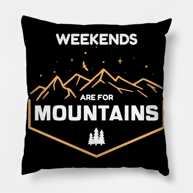 Weekends Are For Mountains Pillow by Gift Designs