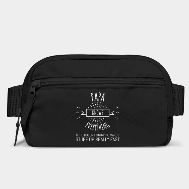 papa knows everything if he doesnt know by Pixel Threads 