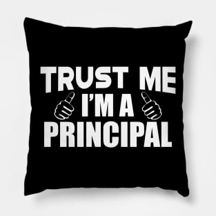 Principal - Trust me I'm a principal Pillow