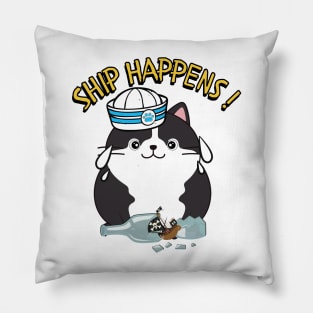 Ship Happens - Funny fat cat Pillow