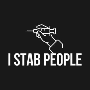 i stab people T-Shirt