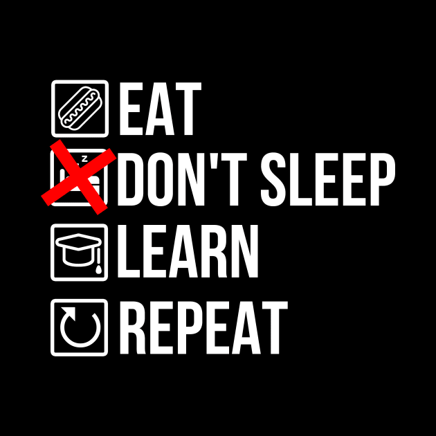 Eat, don't sleep, learn, repeat by NEFT PROJECT