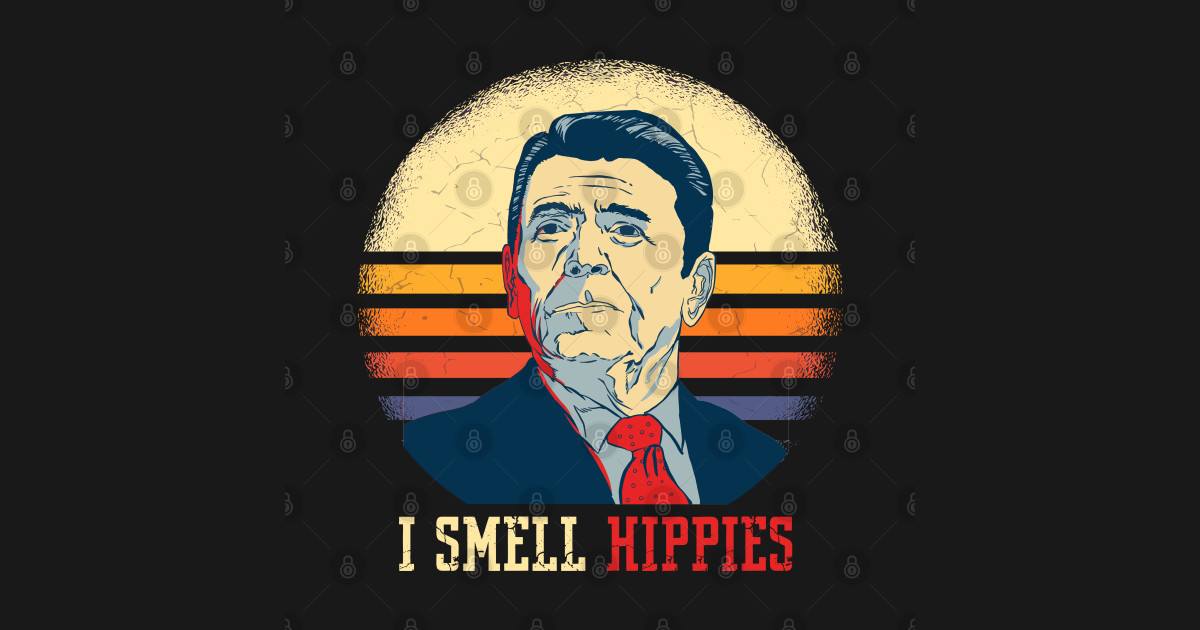 I smell Hippies Ronald Reagan I Smell Hippies TShirt TeePublic