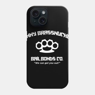 Johnny Brassnuckles Bailbonds Co. Phone Case