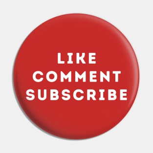 Like, Comment, Subscribe Pin