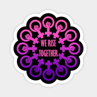 We Rise Together International Womens Day 2022 Magnet