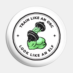 Train Like an Orc - Look Like an Elf - White - Fantasy Funny Fitness Pin