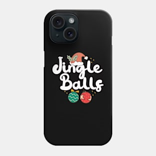 Jingle Balls Phone Case