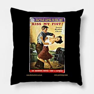 KISS MY FIST by James Hadley Chase Pillow