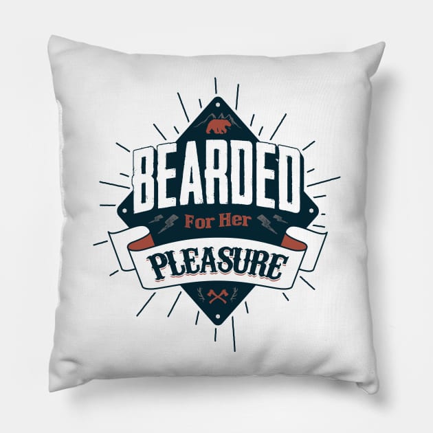 BEARDED FOR HER PLEASURE Pillow by snevi