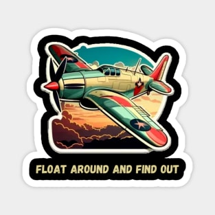 Float Around And Find Out Magnet