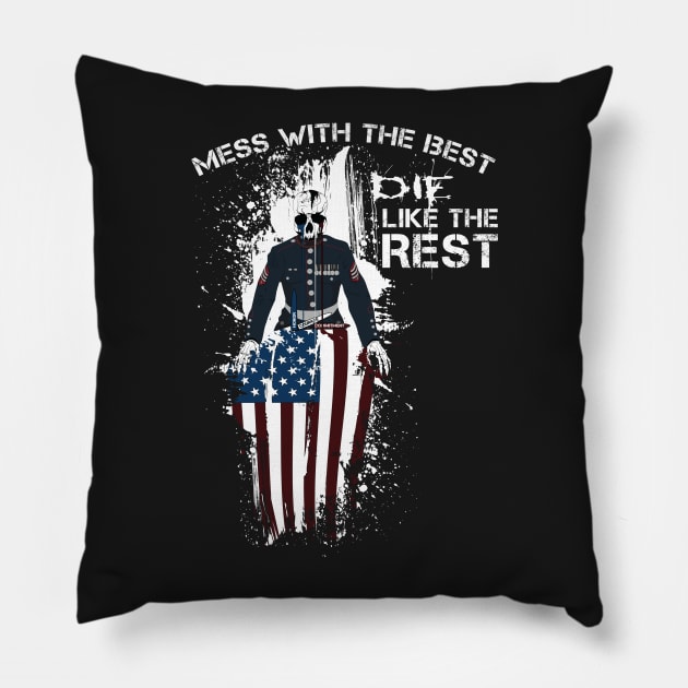 Mess with the best DIE like the rest! - Marine Pillow by AnythingCustomGoes