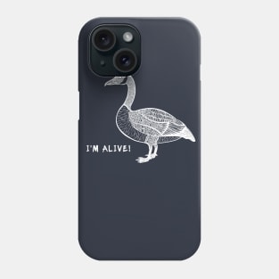 Wild Goose - I'm Alive! - bird watchers design Phone Case