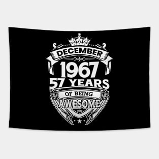 December 1967 57 Years Of Being Awesome Limited Edition Birthday Tapestry