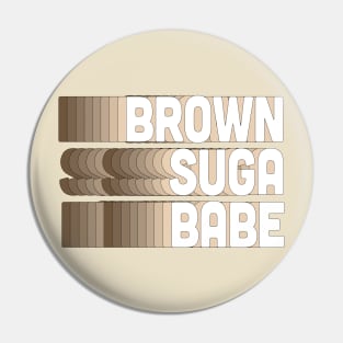 Brown Suga Babe - Typography Design Pin