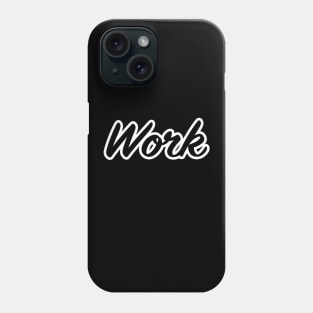 Work Phone Case