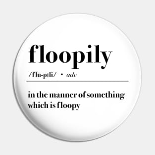 Floopily Pin