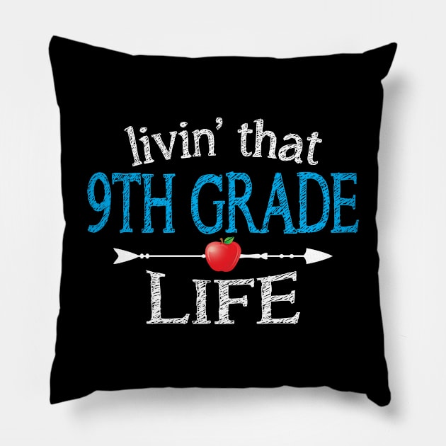 Back To School Living That 9th Grade Life Pillow by Salimkaxdew