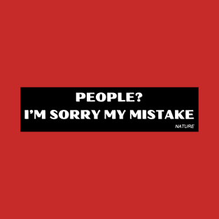 People? My mistake 01 T-Shirt