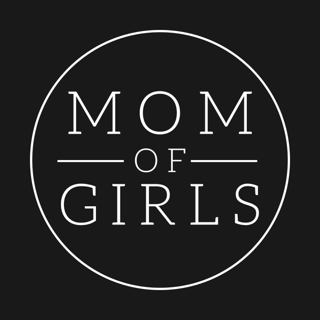 Mom Of Girls Modern Minimal Typography by S.Fuchs Design Co.