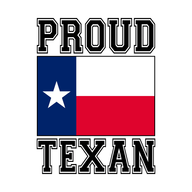 Proud Texan by RockettGraph1cs