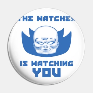 The Watcher Is Watching You Pin